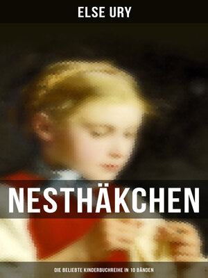 cover image of Nesthäkchen--Die beliebte Kinderbuchreihe in 10 Bänden